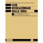 n°1 Echi rivoluzionari dalla Siria – Conversazione con due anarchici di Aleppo